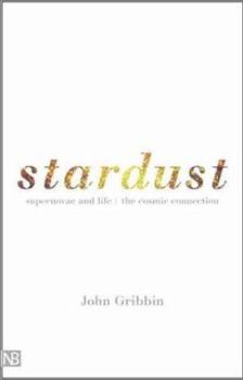 Stardust: Supernovae and Life --- The Cosmic Connection