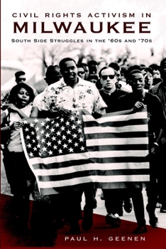 Paperback Civil Rights Activism in Milwaukee: South Side Struggles in the '60s and '70s Book