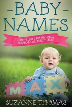 Paperback Baby Names: A Complete Guide of Baby Names that are trending with their respective origins Book