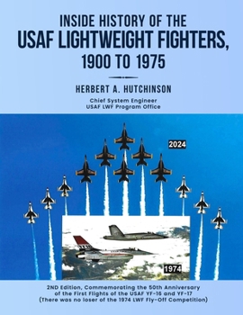 Inside History of the USAF Lightweight Fighters, 1900 to 1975