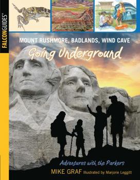 Paperback Mount Rushmore, Badlands, Wind Cave: Going Underground Book