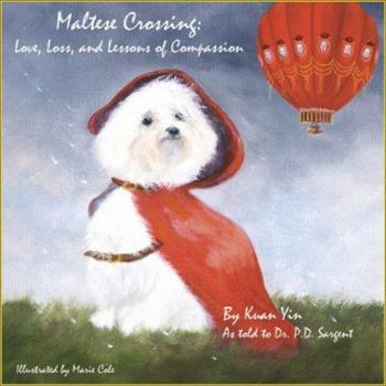 Paperback Maltese Crossing: Love, Loss, and Lessons of Compassion Book