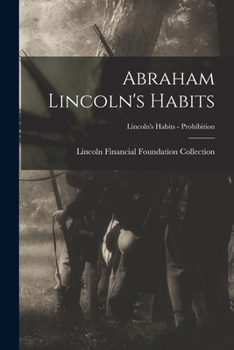Paperback Abraham Lincoln's Habits; Lincoln's Habits - Prohibition Book