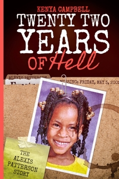 Paperback Twenty-Two Years of Hell: The Alexis Patterson Story Book