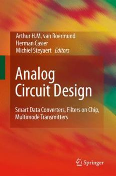 Hardcover Analog Circuit Design: Smart Data Converters, Filters on Chip, Multimode Transmitters Book