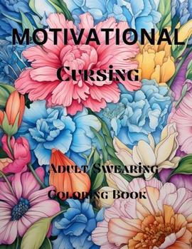 Paperback Motivational Cursing: Adult swearing coloring book