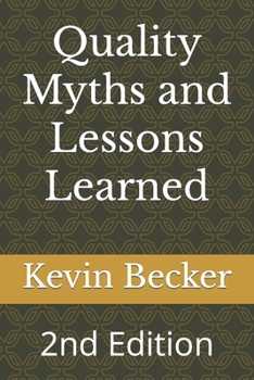 Paperback Quality Myths and Lessons Learned: 2nd Edition Book