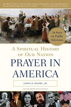 Paperback Prayer in America: A Spiritual History of Our Nation Book