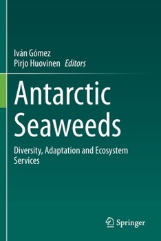 Paperback Antarctic Seaweeds: Diversity, Adaptation and Ecosystem Services Book