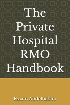 The Private Hospital RMO Handbook (Medical E BOOKS)