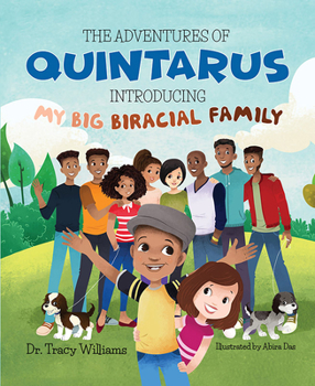 Hardcover The Adventures of Quintarus: Introducing My Big Biracial Family Book