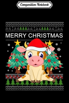 Composition Notebook: Merry Christmas Cow Funny Ugly Christmas Gift Men Women  Journal/Notebook Blank Lined Ruled 6x9 100 Pages