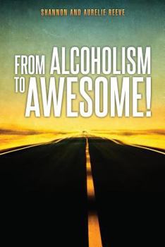 Paperback From Alcoholism to Awesome! Book