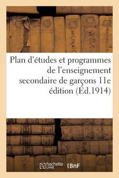 Paperback Plan d'Études Et Programmes de l'Enseignement Secondaire de Garçons 11E Édition [French] Book