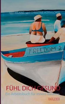 Paperback Fühl Dich gesund: Ein Arbeitsbuch für innere Balance [German] Book