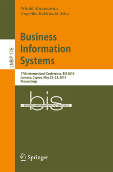 Paperback Business Information Systems: 17th International Conference, Bis 2014, Larnaca, Cyprus, May 22-23, 2014, Proceedings Book
