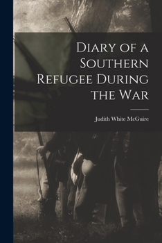 Paperback Diary of a Southern Refugee During the War Book