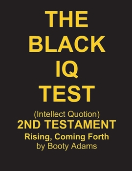 Paperback The Black IQ Test - 2nd Testament: Intellect Quotion Book