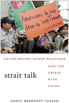 Paperback Strait Talk: United States-Taiwan Relations and the Crisis with China Book