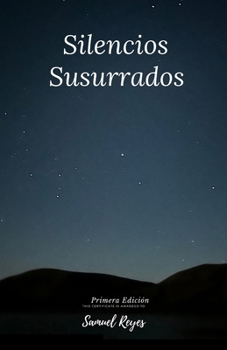 SILENCIOS SUSURRADOS (Spanish Edition)