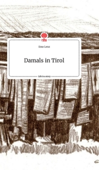 Hardcover Damals in Tirol. Life is a Story - story.one [German] Book