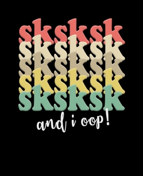 Paperback SKSKSK And I oop: 4x4 Graph Paper Notebook With .25" x .25" Squares For Work, Home Or School. 7.5 x 9.25 Notepad Journal For Math, Scien Book