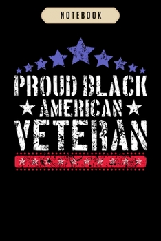 Notebook: Black history month veteran proud american quote  Notebook|6x9(100 pages)Blank Lined Paperback Journal For Student, kids, women, girls, boys, men, birthday gifts|Veteran day gifts notebook