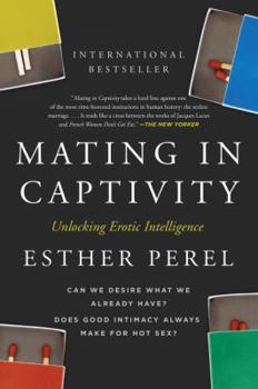 Paperback Mating in Captivity: Unlocking Erotic Intelligence Book