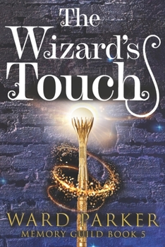 Paperback The Wizard's Touch: A midlife paranormal mystery thriller Book