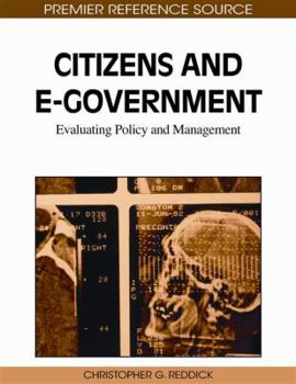 Hardcover Citizens and E-Government: Evaluating Policy and Management Book