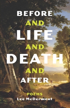 Paperback Before and Life and Death and After: Poems Book