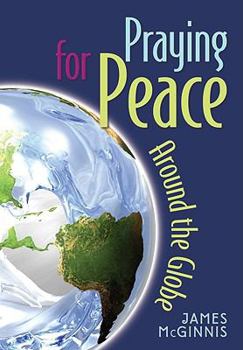 Paperback Praying for Peace Around the Globe Book