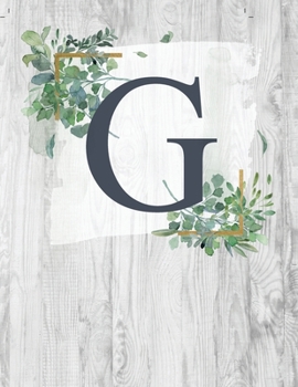 G: Monogram Initial Notebook Letter G - 8.5" x 11" - 100 pages, College Ruled- Rustic, Farmouse, Woodgrain, Floral