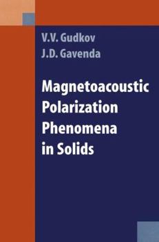 Paperback Magnetoacoustic Polarization Phenomena in Solids Book