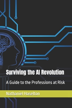 Paperback Surviving the AI Revolution: A Guide to the Professions at Risk Book