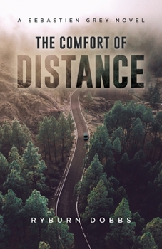 Paperback The Comfort of Distance: A Sebastien Grey Novel Book
