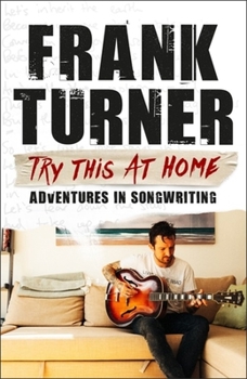 Paperback Try This at Home: Adventures in Songwriting Book