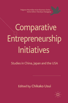 Paperback Comparative Entrepreneurship Initiatives: Studies in China, Japan and the USA Book
