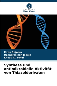 Paperback Synthese und antimikrobielle Aktivität von Thiazolderivaten [German] Book