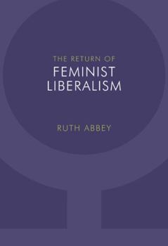 Paperback The Return of Feminist Liberalism Book
