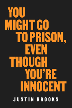 Hardcover You Might Go to Prison, Even Though You're Innocent Book