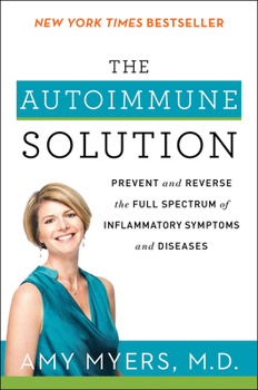Paperback The Autoimmune Solution: Prevent and Reverse the Full Spectrum of Inflammatory Symptoms and Diseases Book