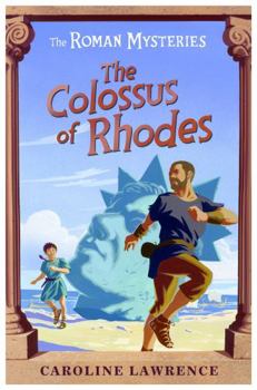 The Colossus of Rhodes - Book #9 of the Roman Mysteries