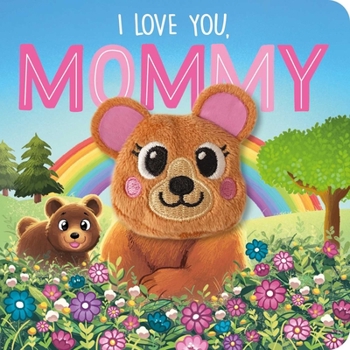 Board book I Love You, Mommy: Finger Puppet Board Book