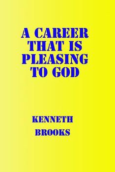 Paperback A Career That is Pleasing to God Book