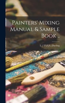 Hardcover Painters' Mixing Manual & Sample Book .. Book