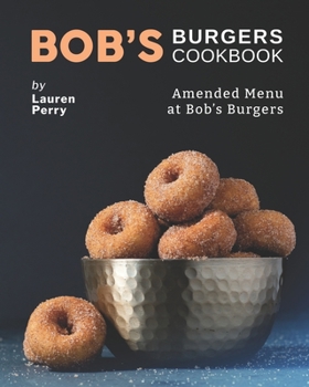 Paperback Bob's Burgers Cookbook: Amended Menu at Bob's Burgers Book