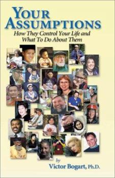 Paperback Your Assumptions: How They Control Your Life & What to Do About Them Book