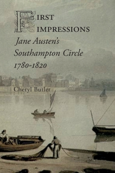 Paperback First Impressions : Jane Austen's Southampton Circle, 1780-1820 Book