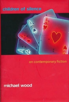 Paperback Children of Silence: On Contemporary Fiction Book